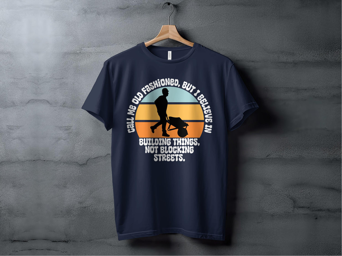 Call Me Old Fashioned But I Believe In Building Things product type