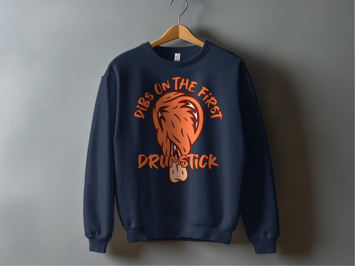 Dibs On The First Drumstick Graphic Sweatshirt product type