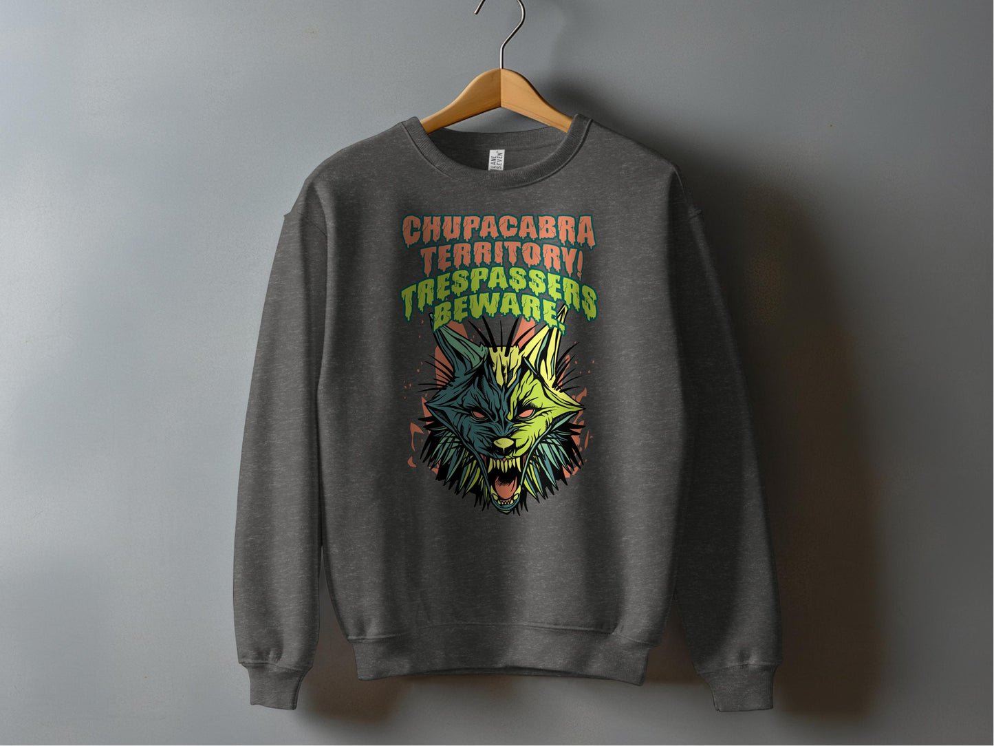 Chupacabra Territory Trespassers Beware Sweatshirt product