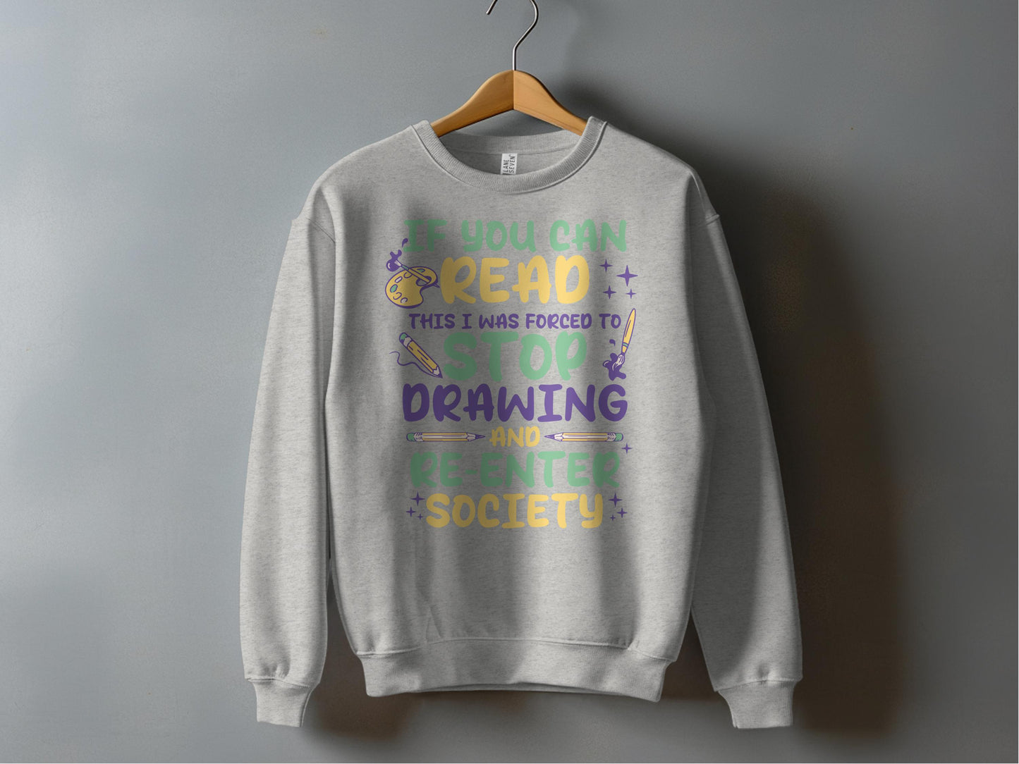 If You Can Read This I Was Forced To Sweatshirt Product