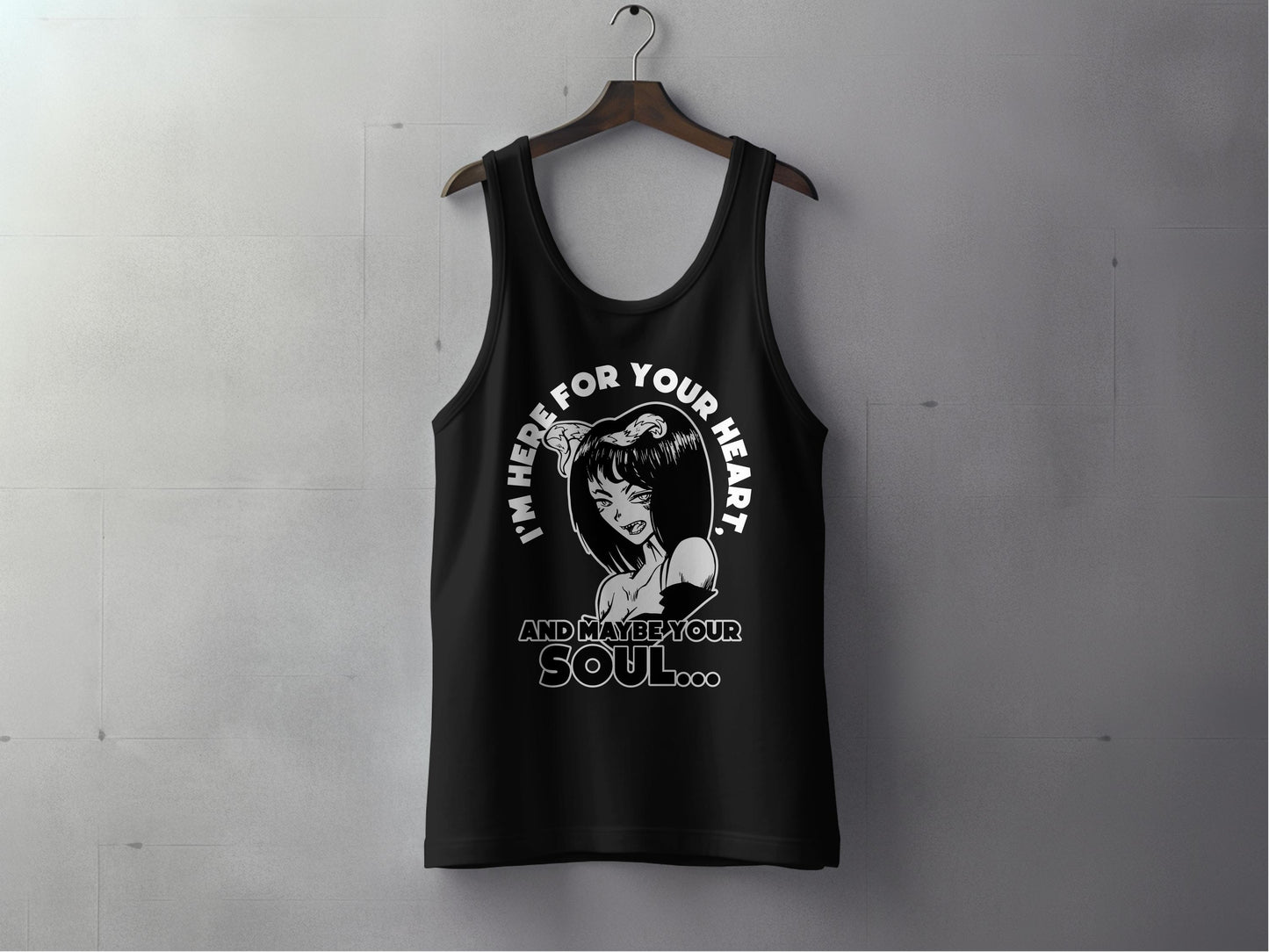 I'm Here For Your Heart Maybe Your Soul Product tank top