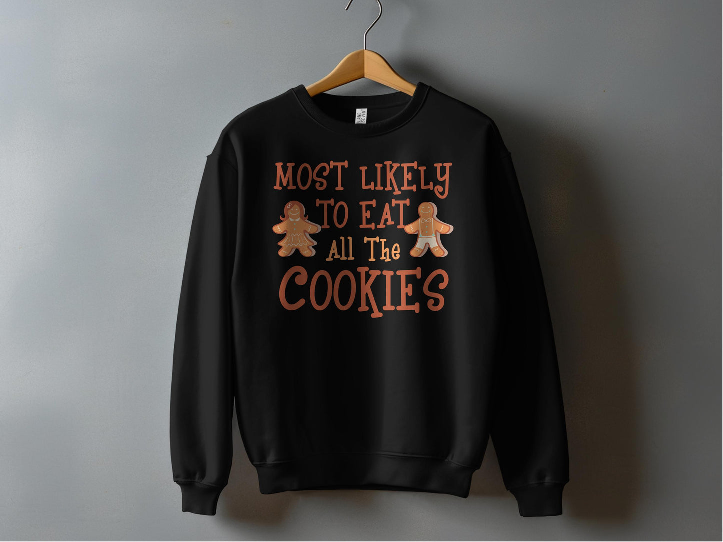 Most Likely To Eat All The Cookies Sweatshirt product
