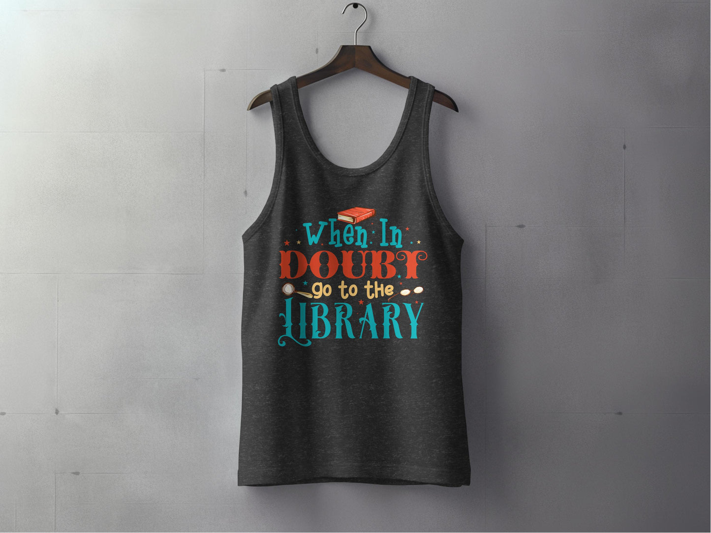 When In Doubt Go To The Library Tank Top product type