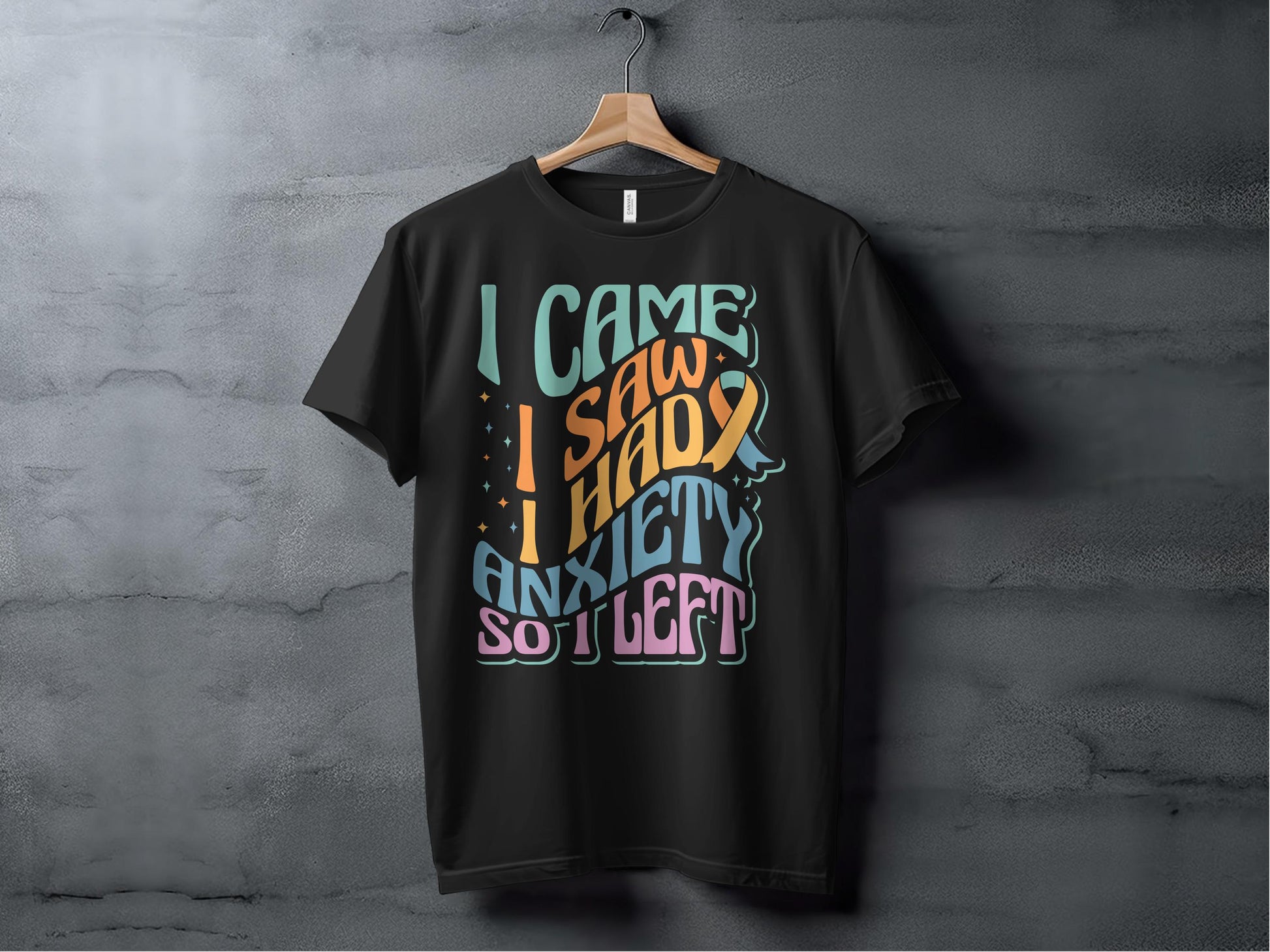 I Came I Saw Had Anxiety So I Left Black T-shirt product type