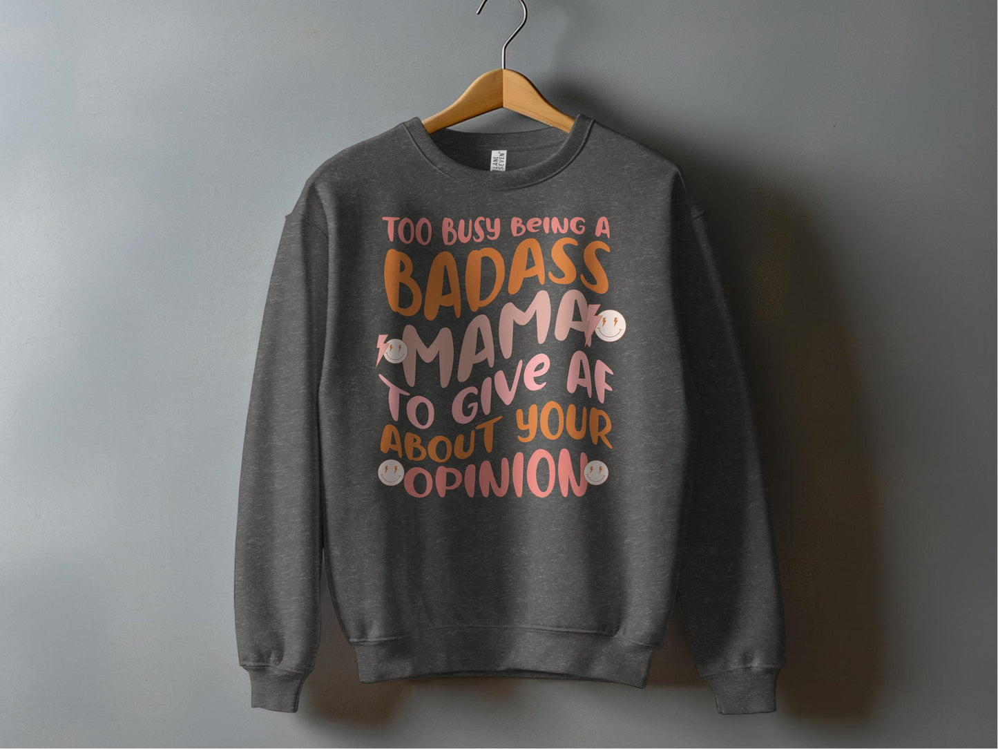 Too Busy Being A Badass Mama Sweatshirt Product type