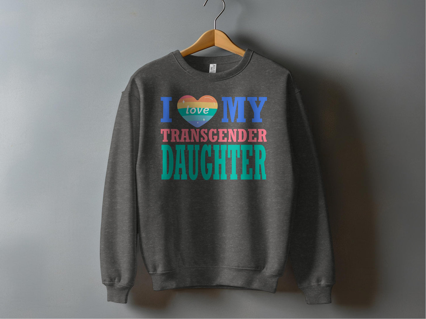 I Love My Transgender Daughter Sweatshirt product type