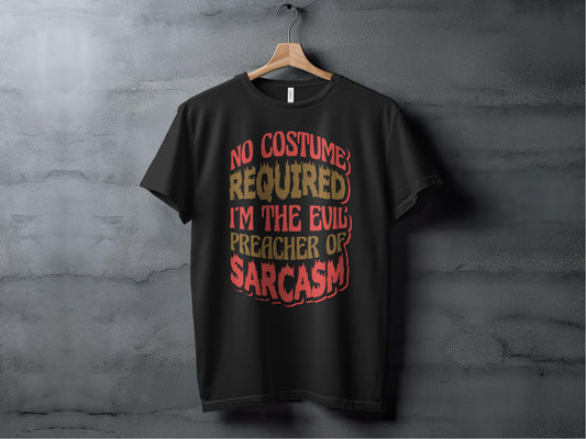 No Costume Required Preacher of Sarcasm T-shirt product