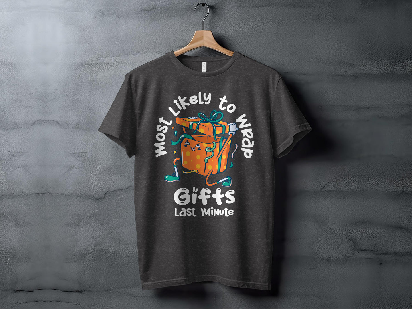 Most Likely To Wrap Gifts Last Minute T-Shirt product type