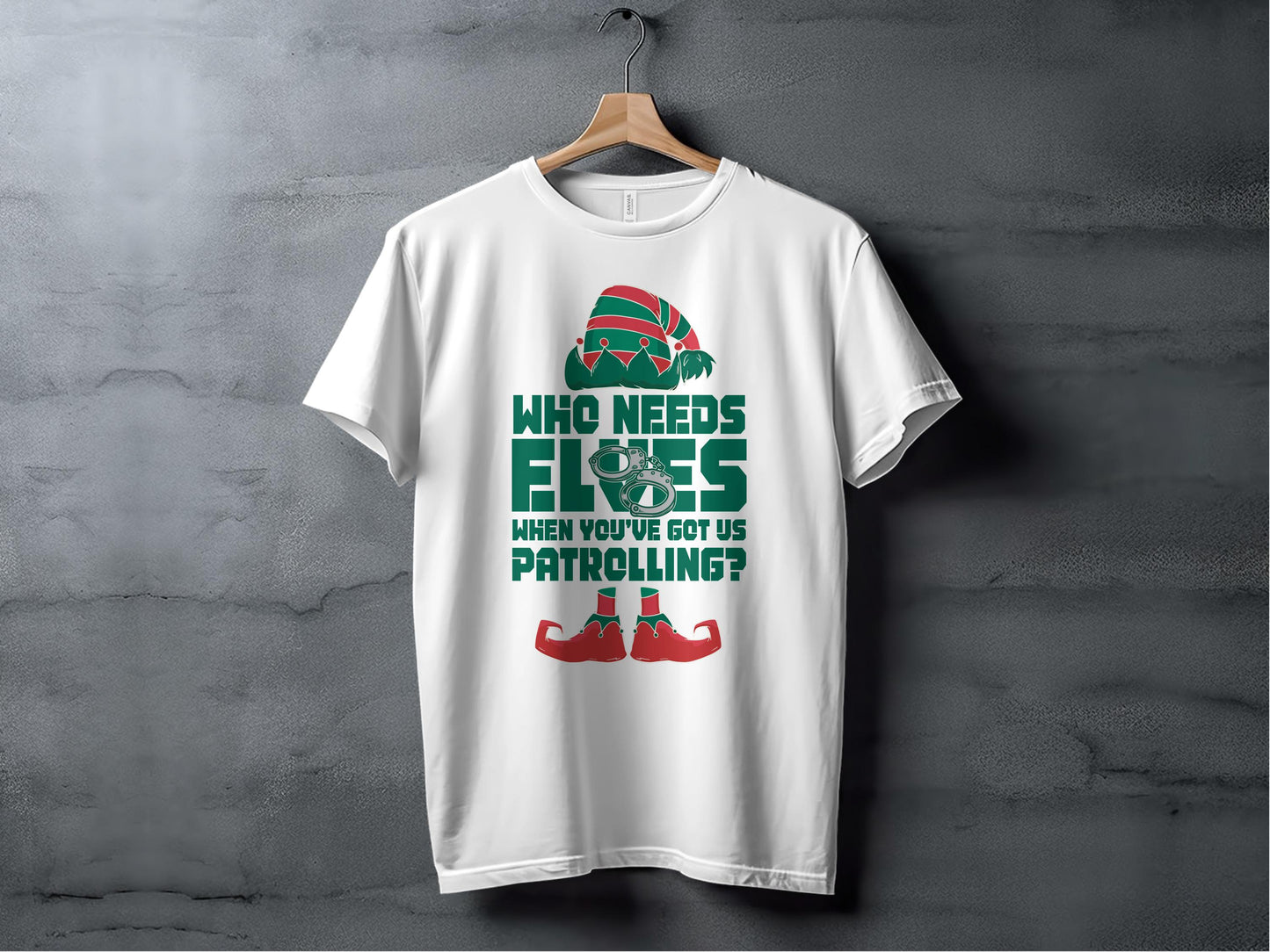 Who Needs Elves When You've Got Us Patrolling T-Shirt product