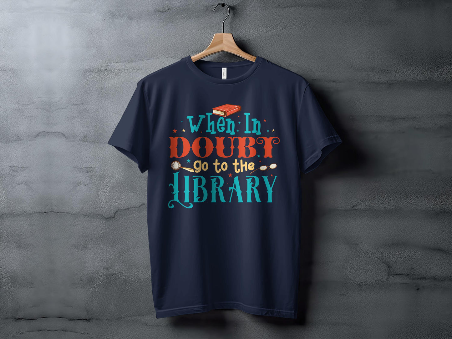 When In Doubt Go To The Library T-shirt product type