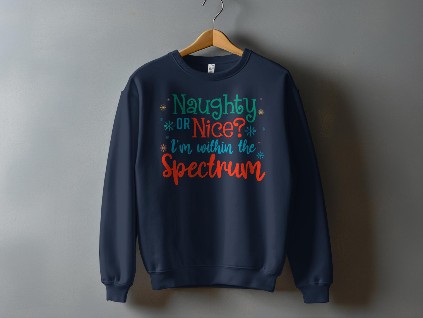 Naughty or Nice I'm Within the Spectrum sweatshirt product