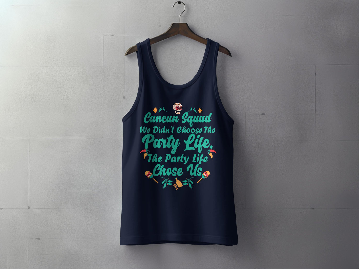 Cancun Squad We Didn't Choose The Party Life Tank Top Product