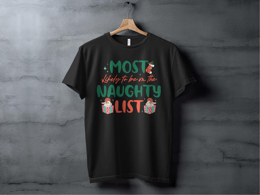 Most Likely To Be On The Naughty List T-Shirt