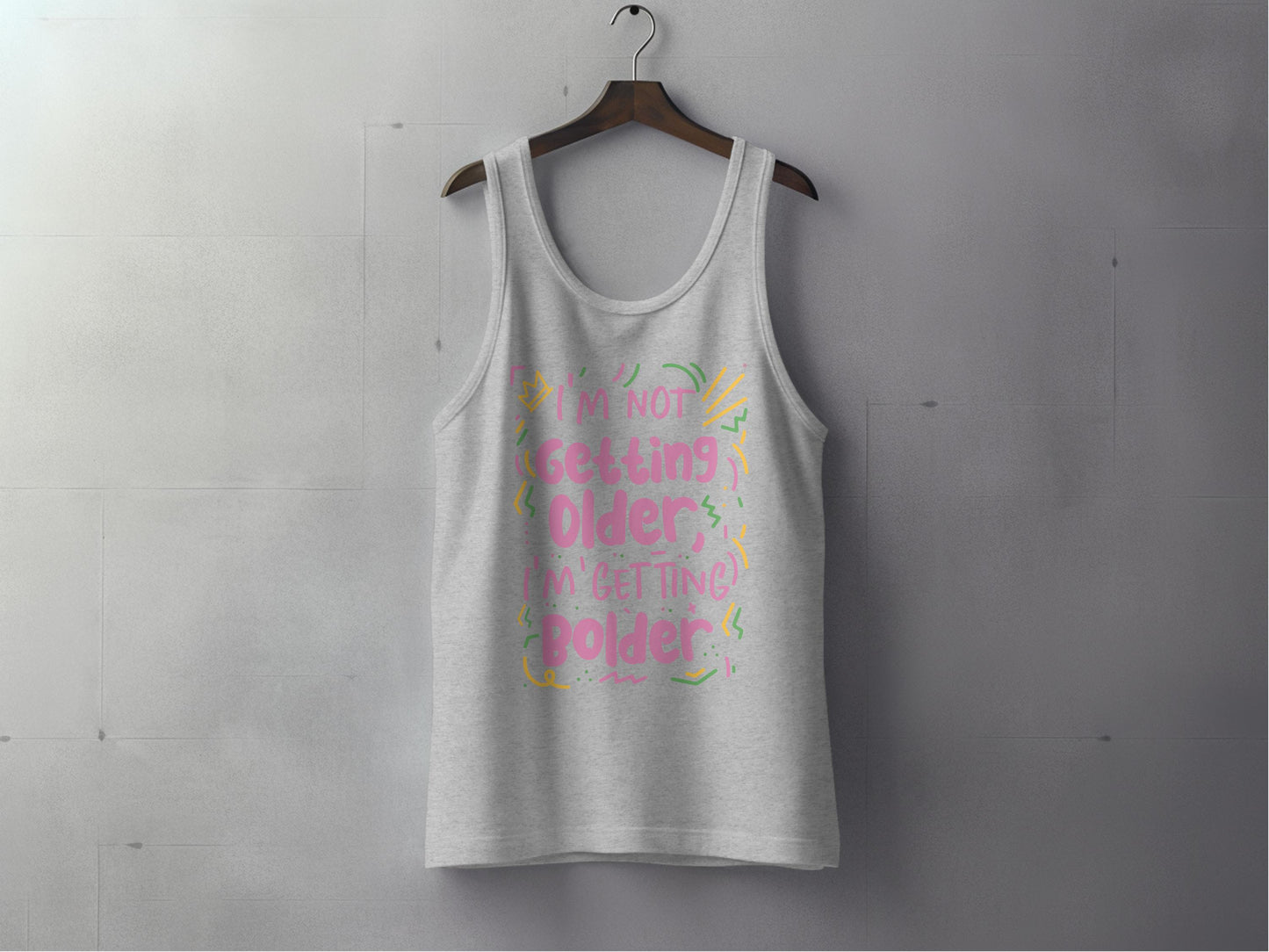 I'm Not Getting Older I'm Getting Bolder tank top product