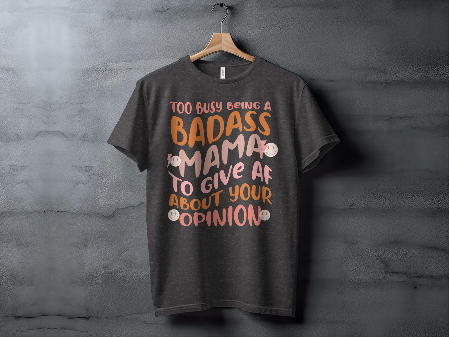 Too Busy Being A Badass Mama To Give AF Product Type