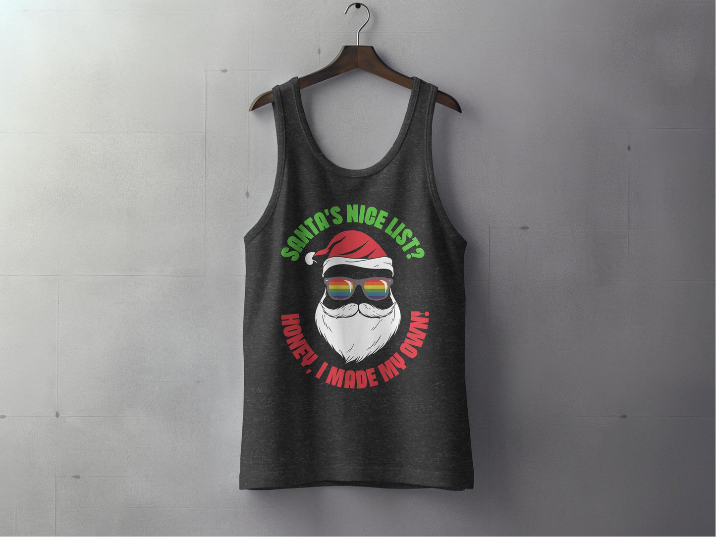 Santa's Nice List Honey I Made My Own Tank Top product type