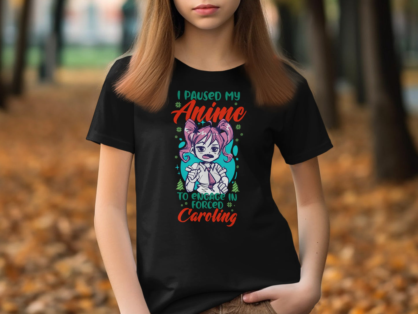 I Paused My Anime To Engage In Forced Caroling product type