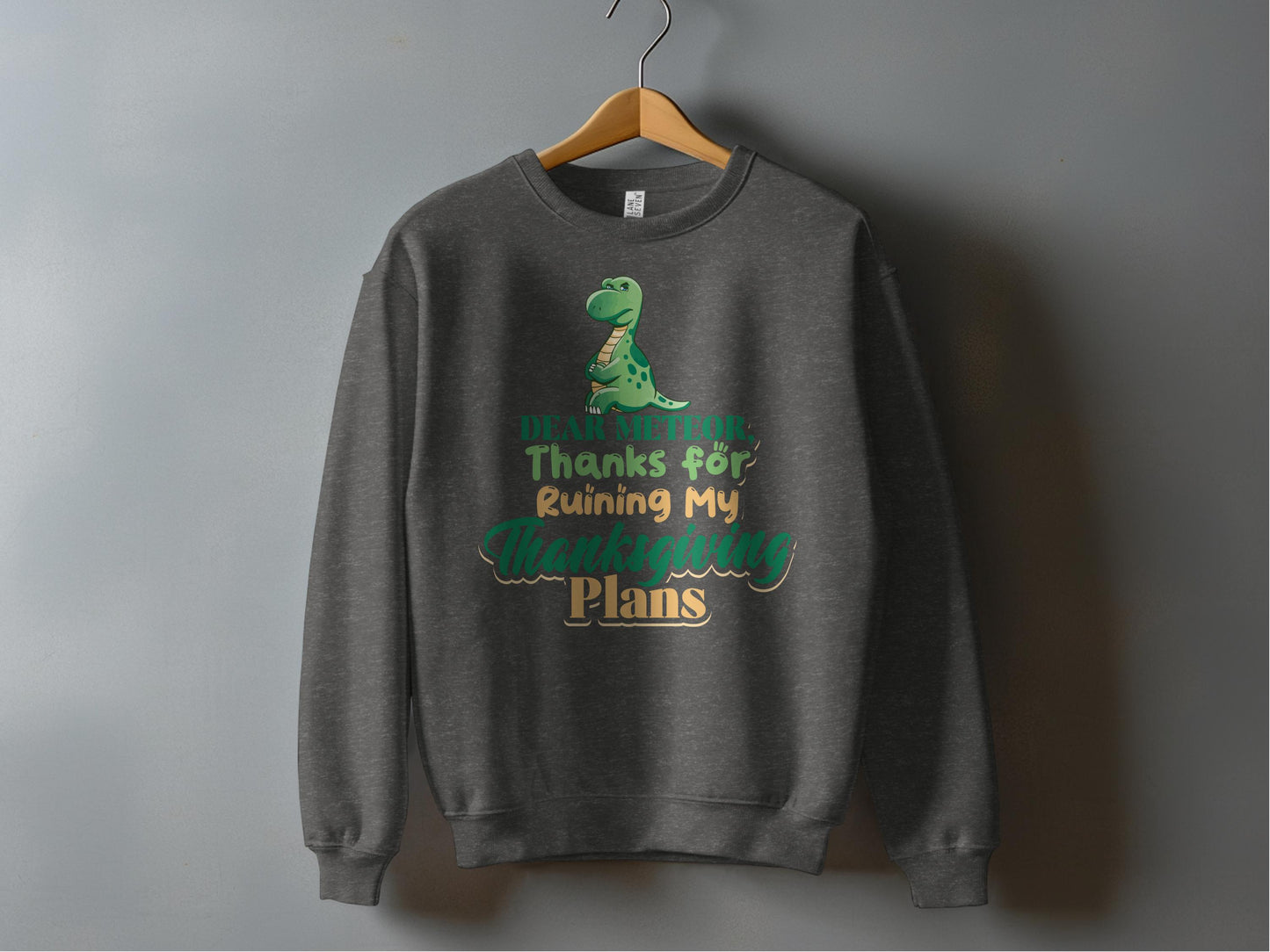 Funny Dinosaur Thanksgiving Plans Ruined Sweatshirt product
