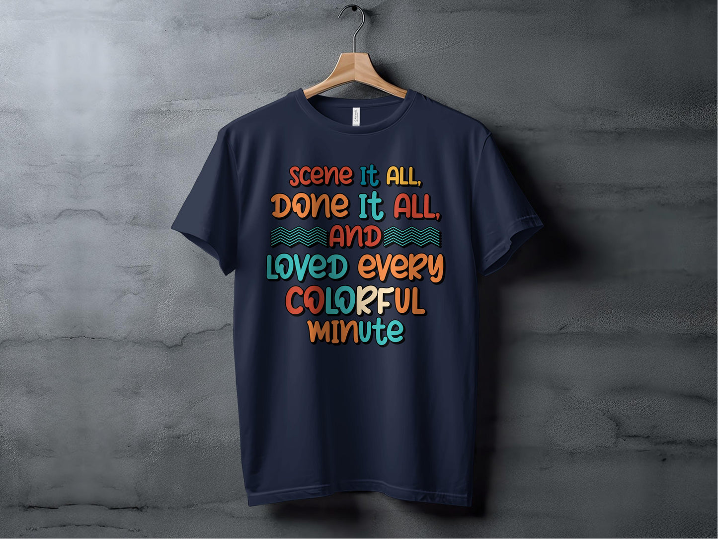 Scene It All Done It All Loved Colorful Minute product type