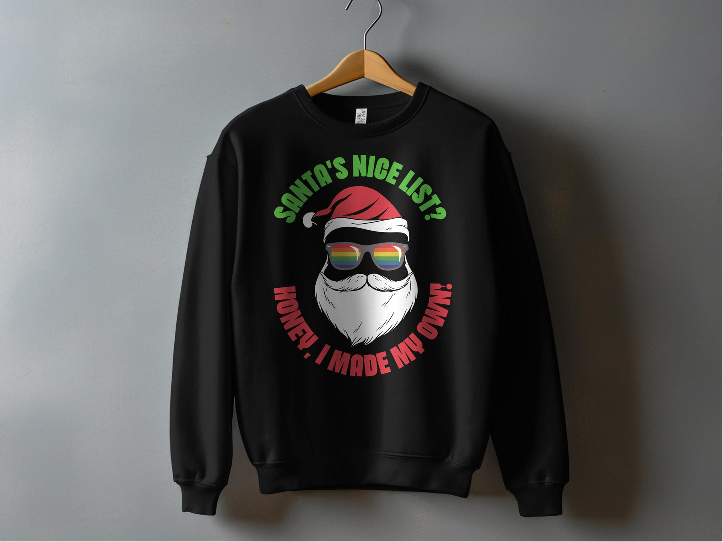 Santa's Nice List? Honey I Made My Own Sweatshirt product