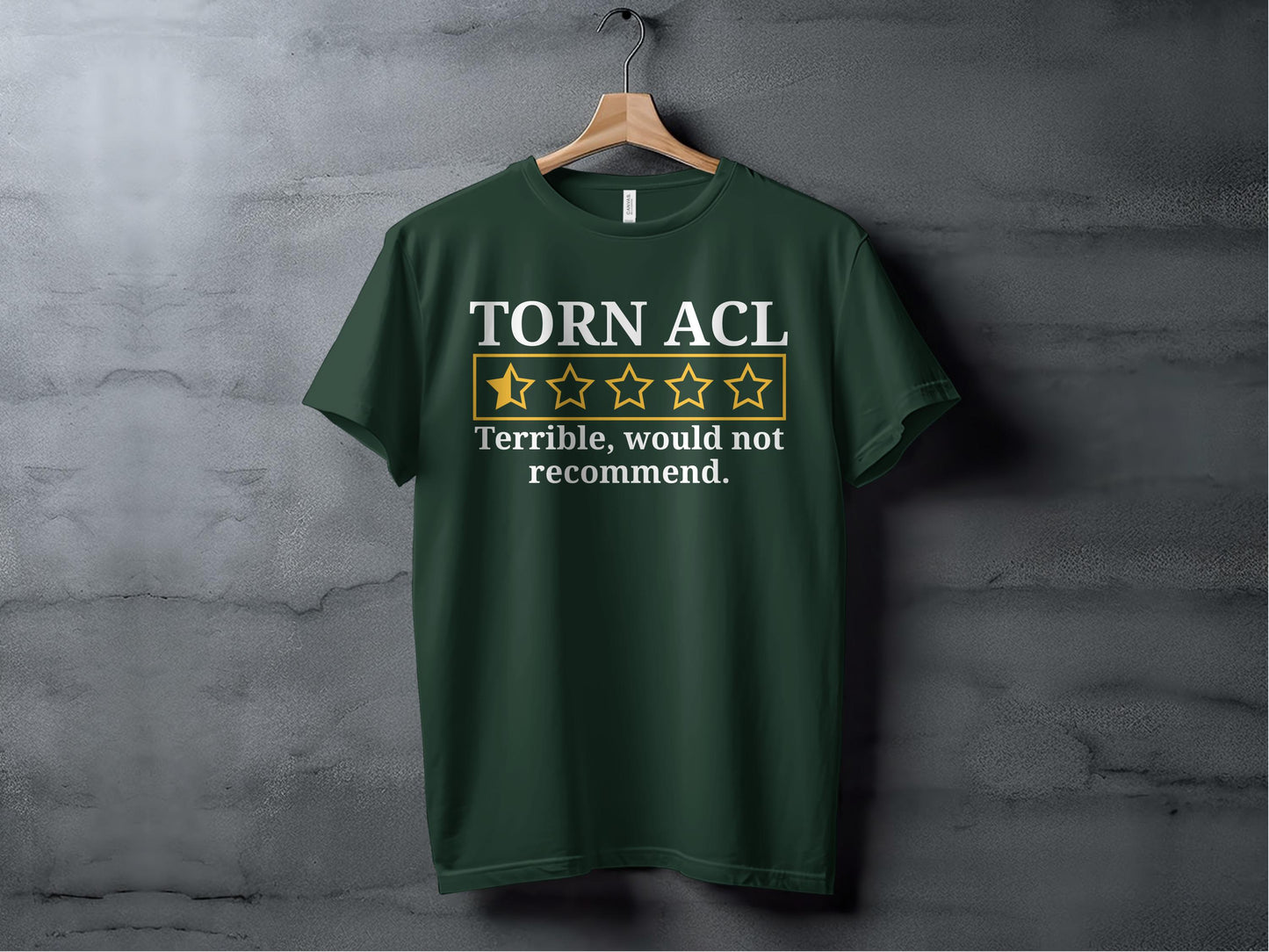 TORN ACL Terrible Would Not Recommend T-shirt product