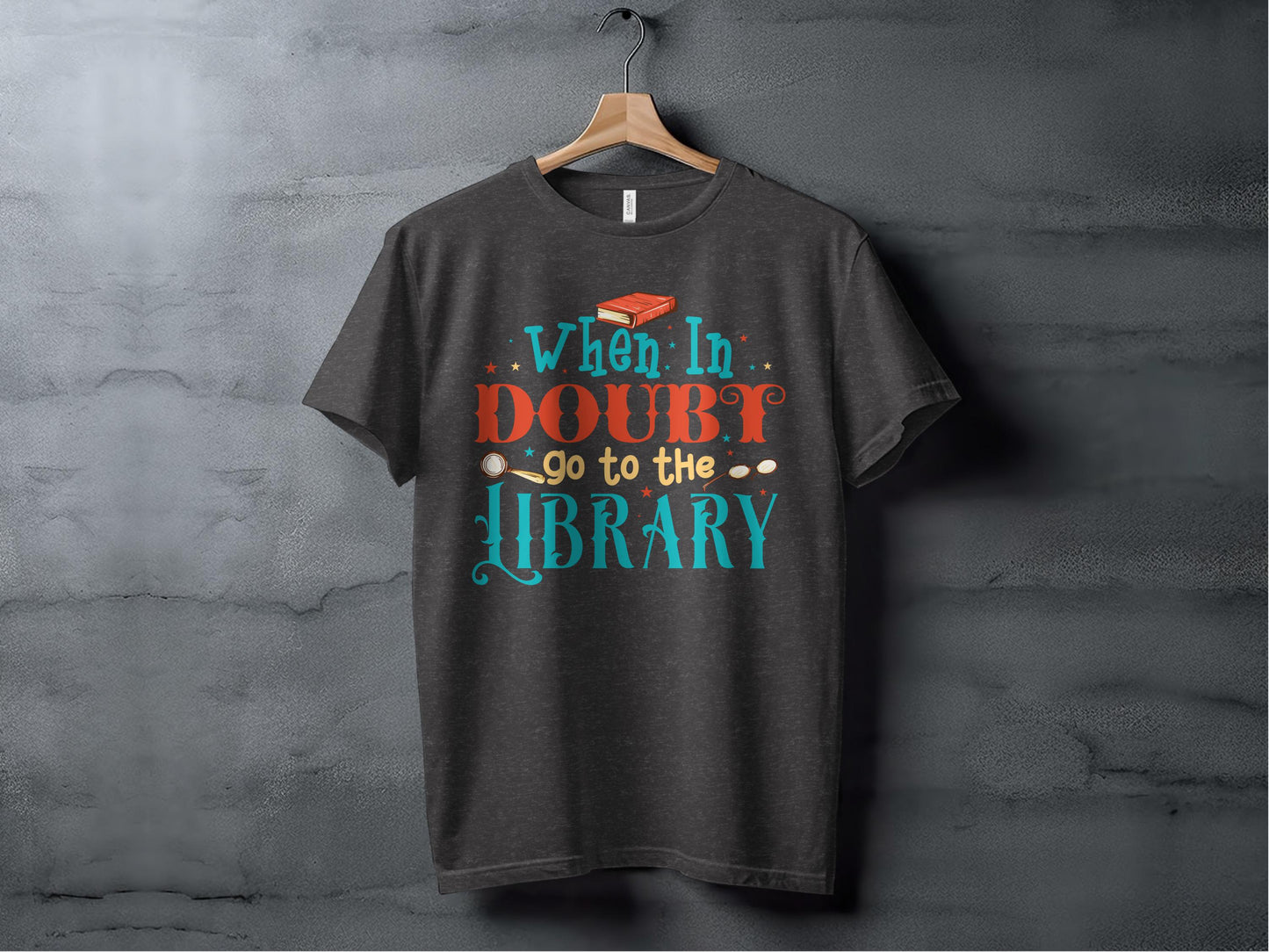When In Doubt Go To The Library T-Shirt product