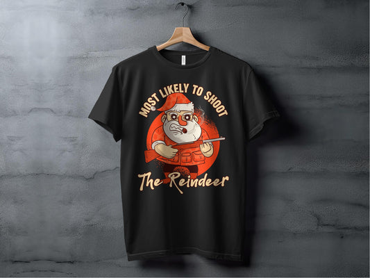 Most Likely To Shoot The Reindeer T-shirt product
