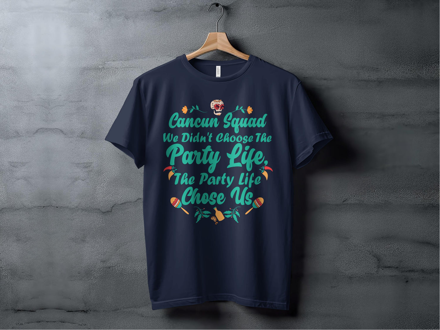 Cancun Squad Party Life Chose Us Graphic T-shirt product type
