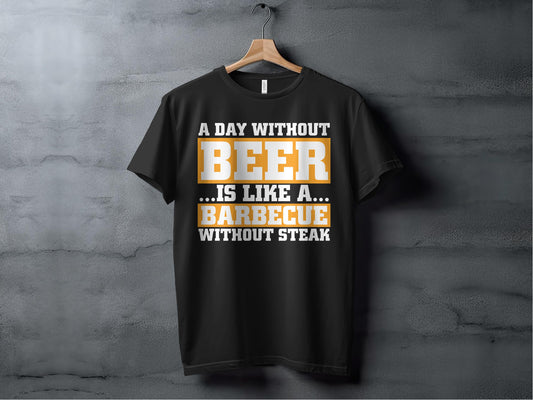 A Day Without Beer Is Like A Barbecue Without Steak product type