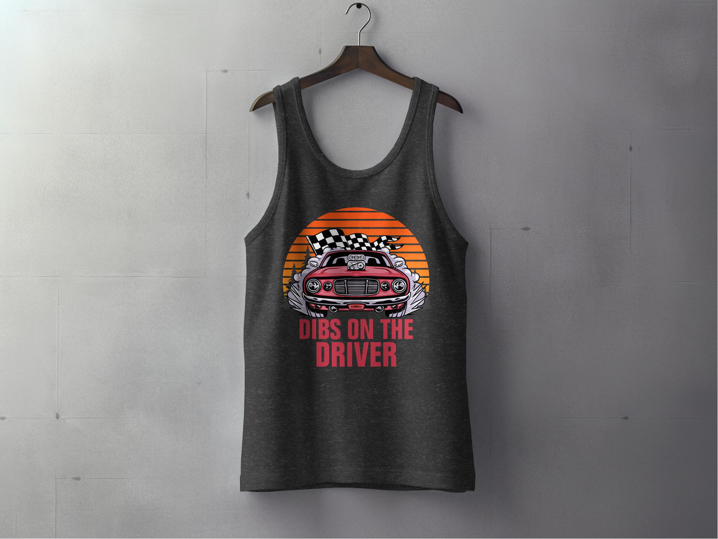 Dibs On The Driver Racing Themed Tank Top product