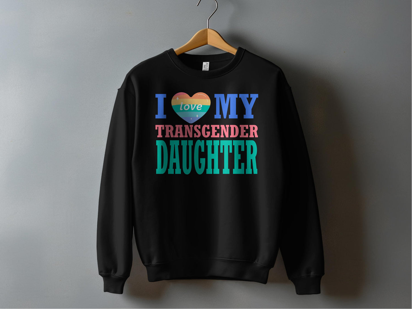 I Love My Transgender Daughter Sweatshirt product type