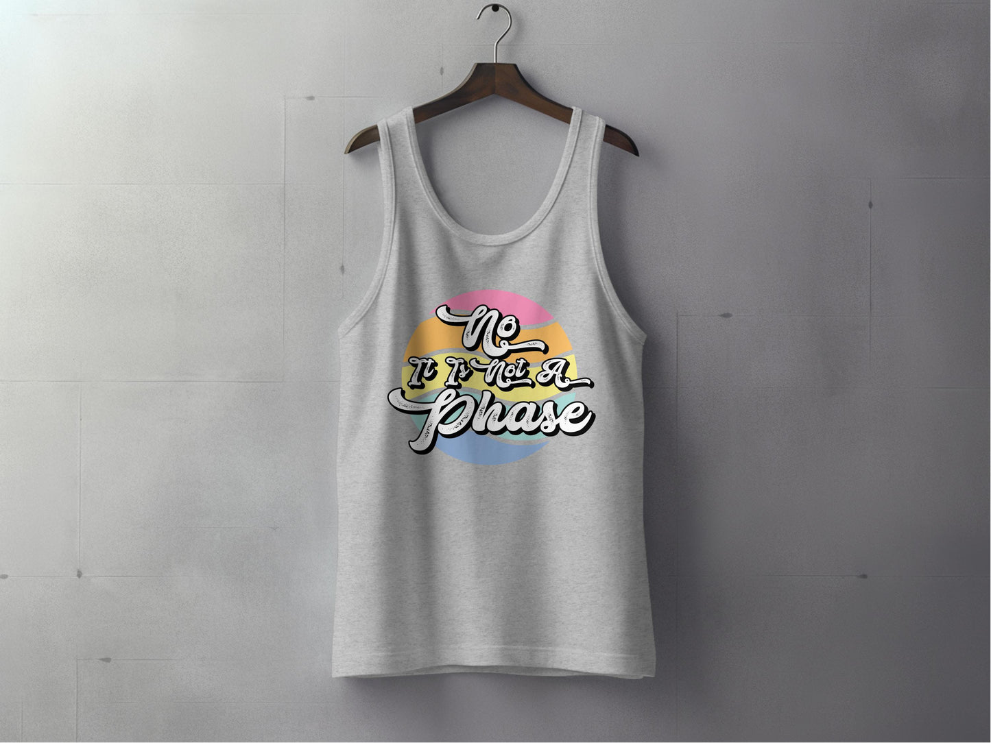 No It's Not A Phase Tank Top product