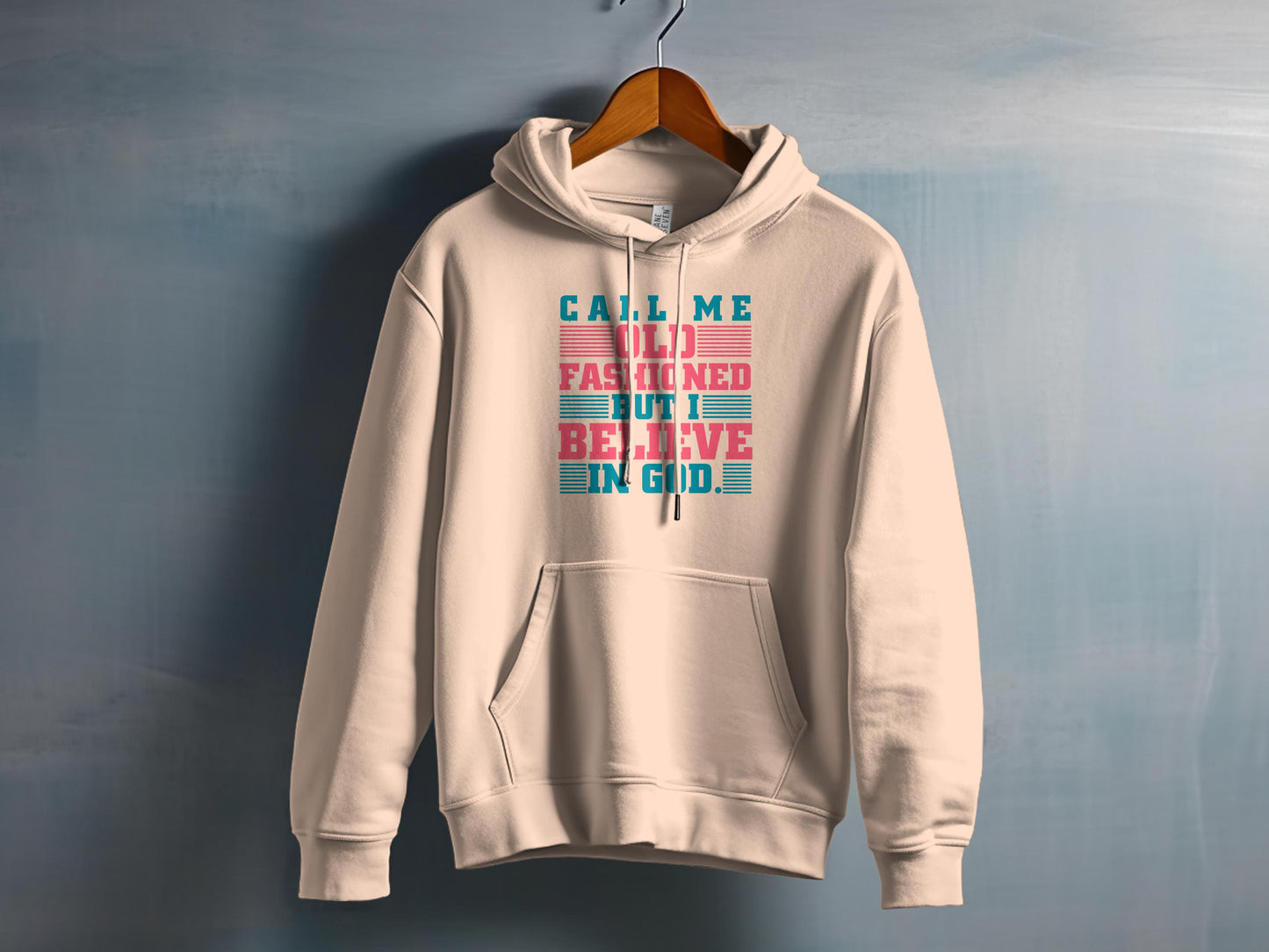Call Me Old Fashioned Believe in God Hoodie Product