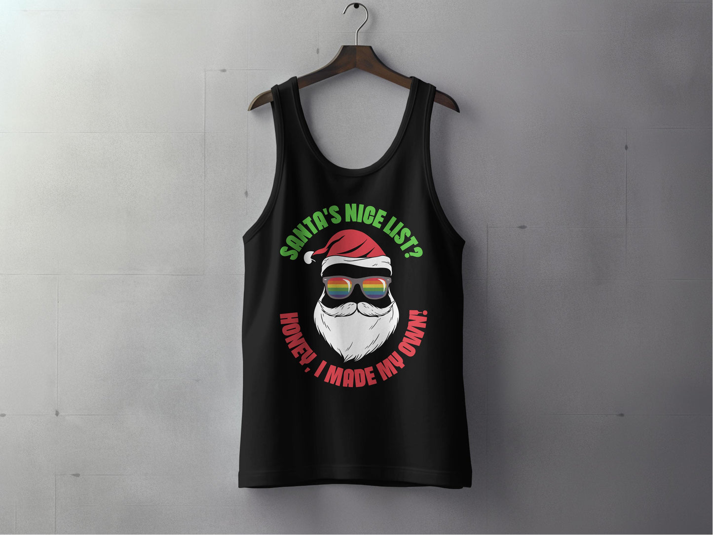 Santa's Nice List Honey I Made My Own Tank Top