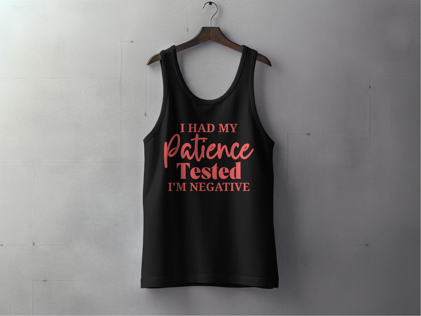 I Had My Patience Tested I'm Negative Tank Top product