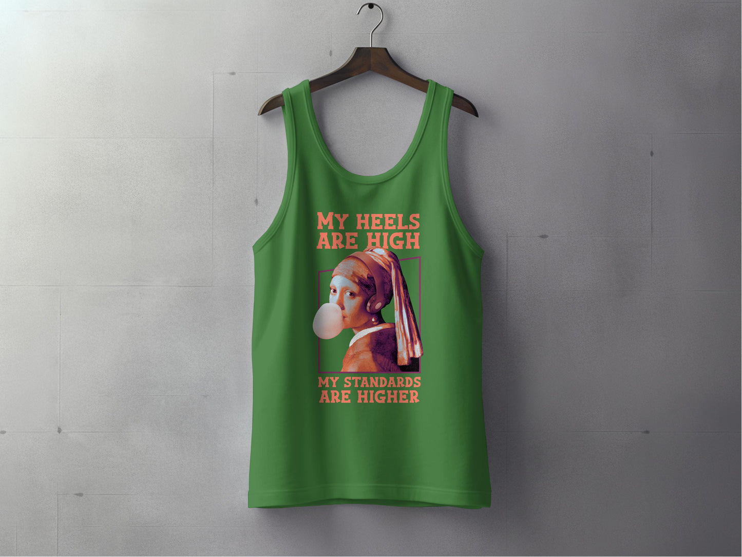 My Heels Are High Standards Are Higher Tank Top product type