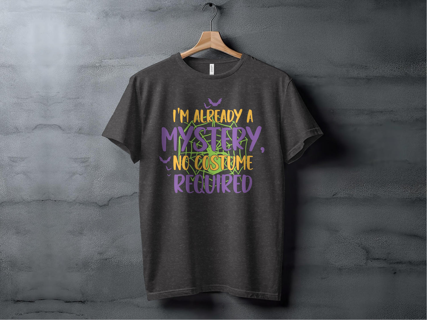 I'm Already A Mystery No Costume Required T-shirt product