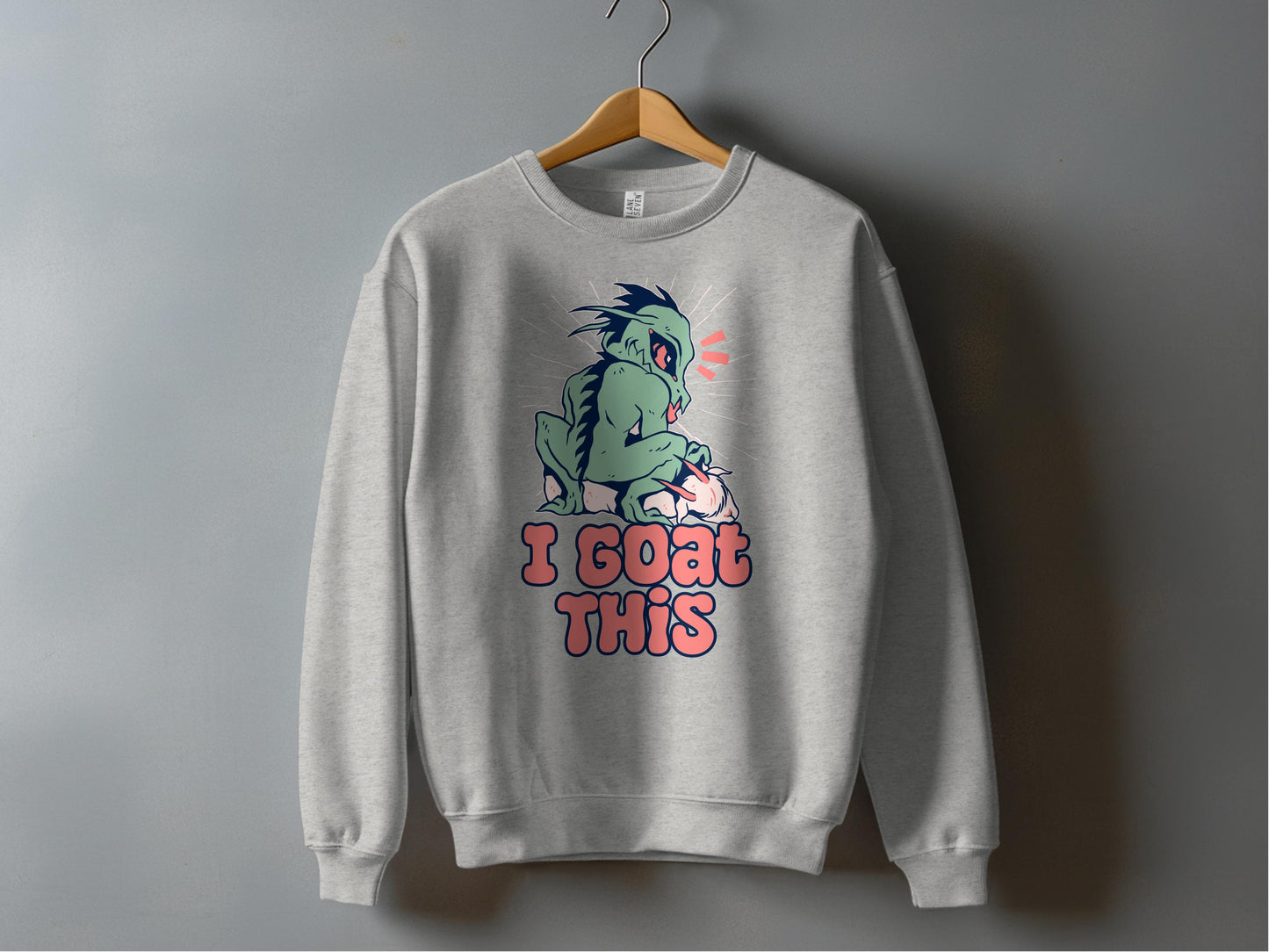 I Goat This Graphic Sweatshirt product type