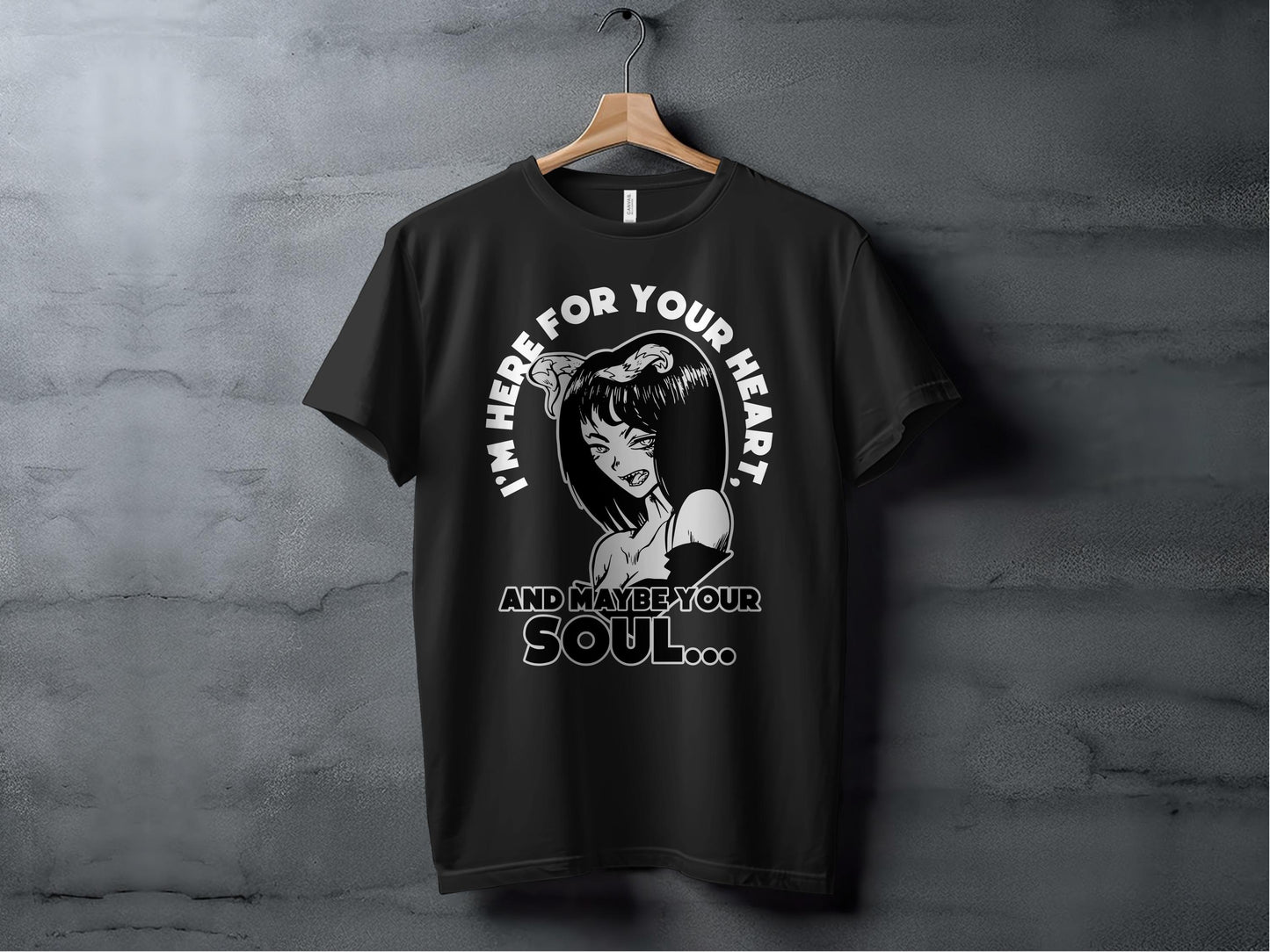 I'm Here for Your Heart and Maybe Your Soul T-Shirt product